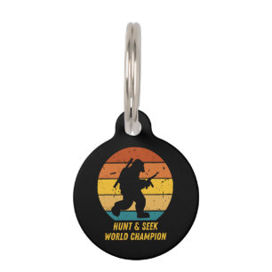 Big Foot Don't Want To Hide And Seek Anymore Now H Pet Tag