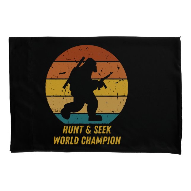 Big Foot Don't Want To Hide And Seek Anymore Now H Pillowcase (Front)