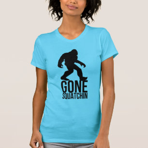 Big foot gone squatchin T-Shirt