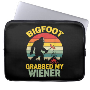Big Foot Grabbed My Wiener Funny Sasquatch Laptop Sleeve