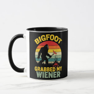 Big Foot Grabbed My Wiener Funny Sasquatch Mug