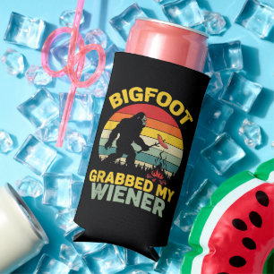 Big Foot Grabbed My Wiener Funny Sasquatch Seltzer Can Cooler