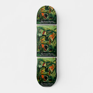 BIG GAME HUNTER SKATEBOARD
