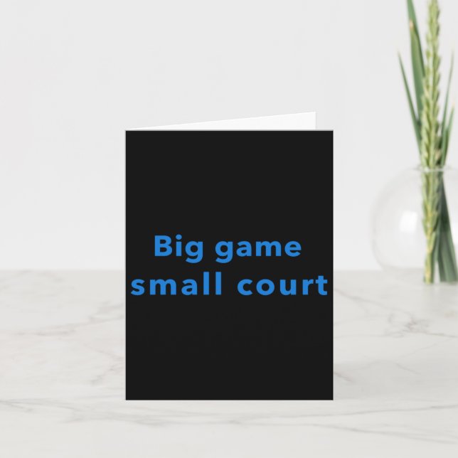 Big Game Small Court  Card (Front)