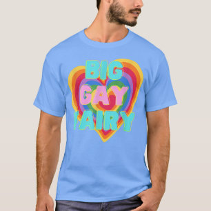 Big Gay Fairy LGBTQ PRIDE ALLY Rainbow Flag  T-Shirt