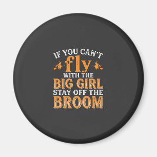 Big Girl Broom Halloween Witch Quote Magnet