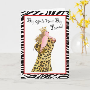 Big Girls Need Big Tiaras! Card