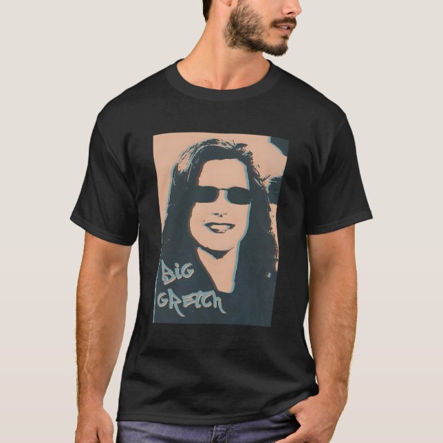 Big Gretch T-Shirt (Front)