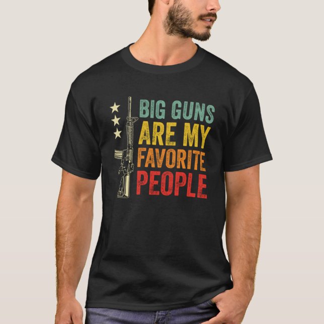 Big guns are my favourite people gun shooting rang T-Shirt (Front)