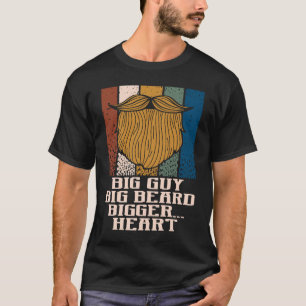 Big Guy Big Beard Bigger Heart Daddy Humour Dad T-Shirt