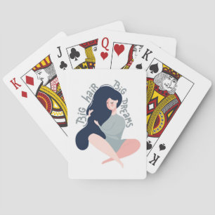 Big Hair Big Dreams Playing Cards
