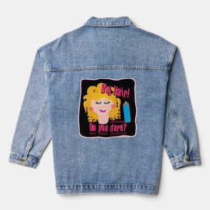 Big Hair Dare Funny Eighties Flashback Toon Denim Jacket