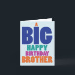 Big Happy Birthday Brother Card<br><div class="desc">About this item * INSIDE GREETING: "Happy Birthday!" COVER - A Big Happy Birthday Brother * CARD SIZE - Receive 1, regular sized notecard with 5x7 Inch envelope. We offer funny cards that come either blank or greeted inside, so be sure to review all product photos before purchasing. * USE...</div>