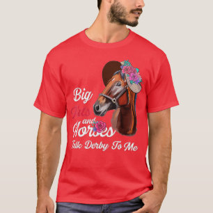Big Hats And Horses Talk Derby To Me Happy Derby D T-Shirt