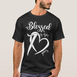Big Heart Blessed By God For 70 Years Old Happy My T-Shirt
