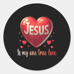Big Heart Jesus Is My One True Love Christians Val Classic Round Sticker
