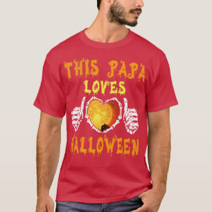 Big Heart Skeleton Bone Hands This Papa Loves Hall T-Shirt