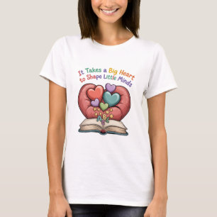 Big Heart to Shape Little Minds–Whimsical Teacher  T-Shirt
