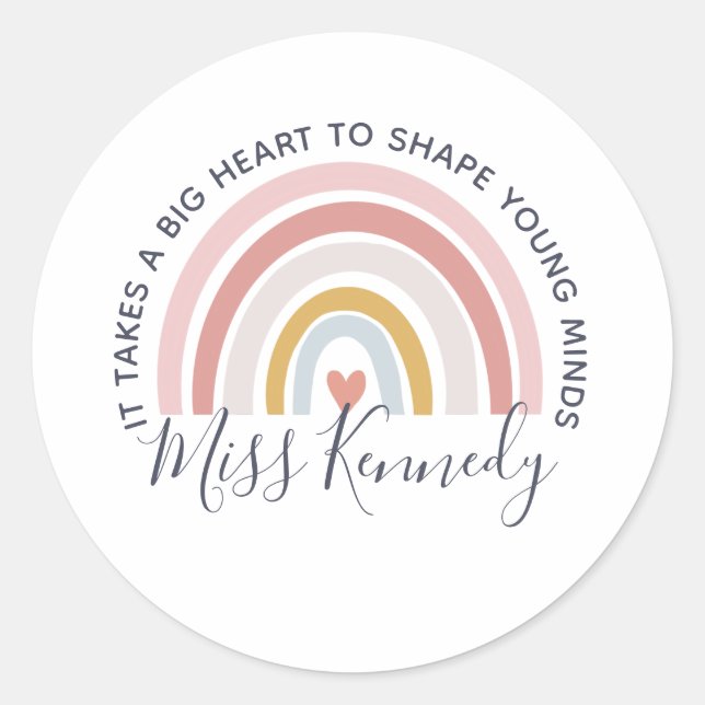 Big Heart to Shape Young Minds Teacher Classic Round Sticker (Front)