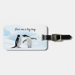 Big hug Penguin on ice photo with text Luggage Tag