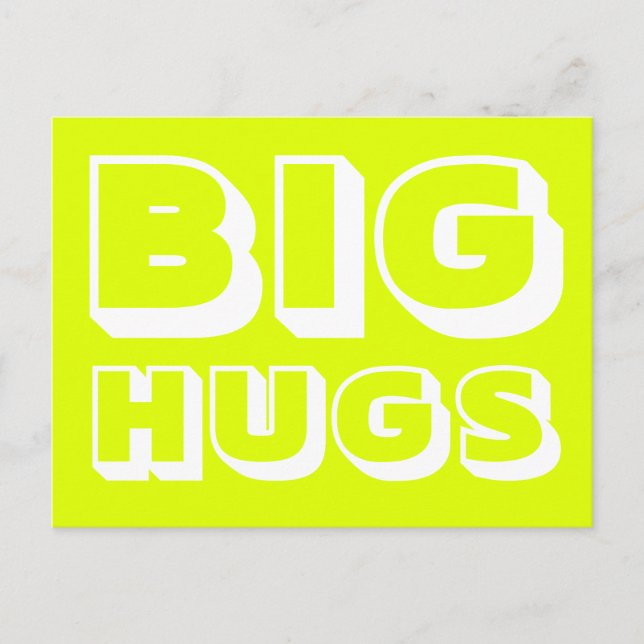 Big Hugs, chartreuse white Postcard (Front)