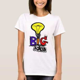 Big Ideas Have Small Beginnings T-Shirt