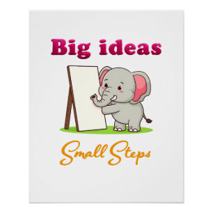 "Big Ideas, Small Steps" elephant animal dreams Poster