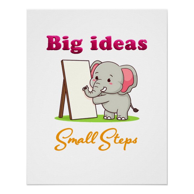"Big Ideas, Small Steps" elephant animal dreams  Poster (Front)