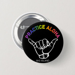 Big Island - Practice Aloha Shaka (Hang loose) 6 Cm Round Badge