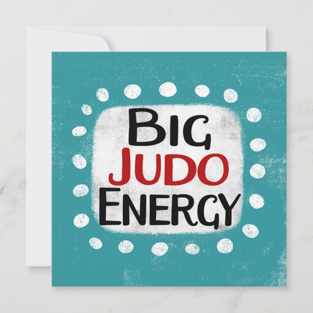 Big Judo Energy Greeting Card (Front)