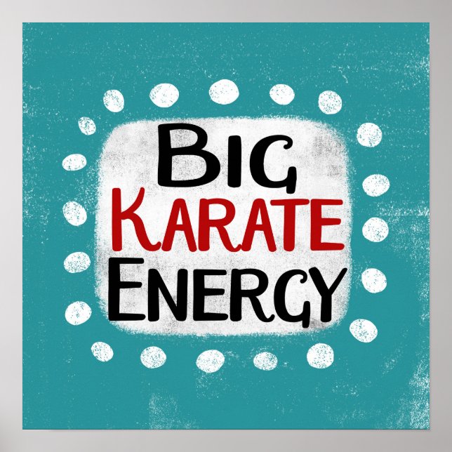Big Karate Energy Poster Wall Art (Front)