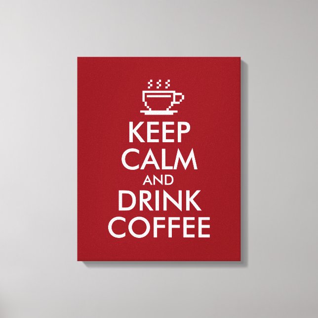 Big Keep calm and drink coffee canvas print decor (Front)