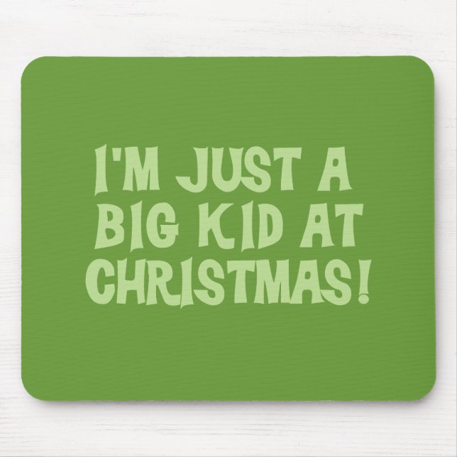 Big Kid at Christmas Tshirts and Gifts Mouse Pad (Front)