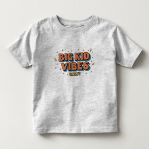 Big Kid Vibes Only Shirt - Perfect for Big Brother