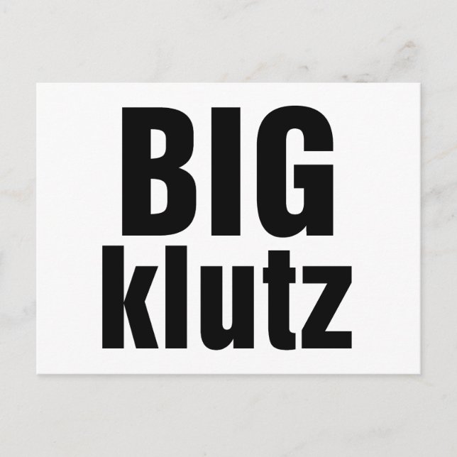 Big Klutz Postcard (Front)