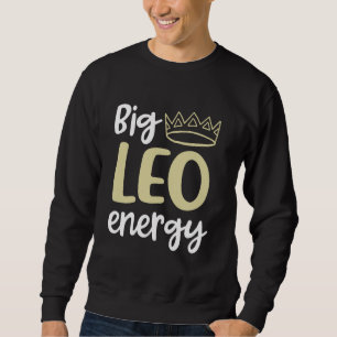 Big Leo Energy For Women Leo Queen Zodiac Sign Leo Sweatshirt