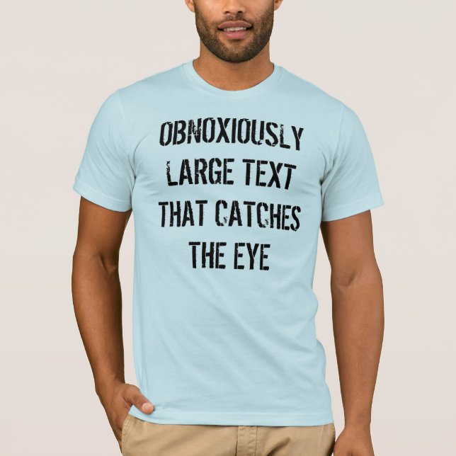 BIG LETTERS MAKE THE SHIRT (Front)