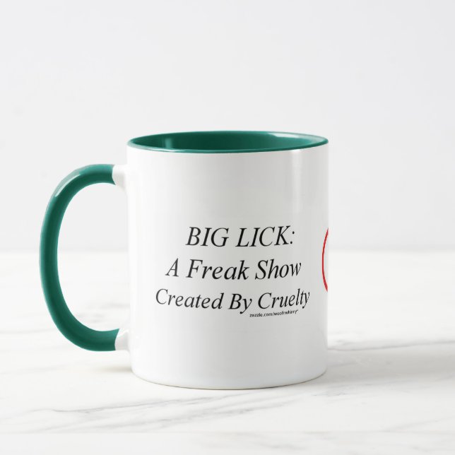 Big Lick: A Freak Show Created By Cruelty Mug (Left)