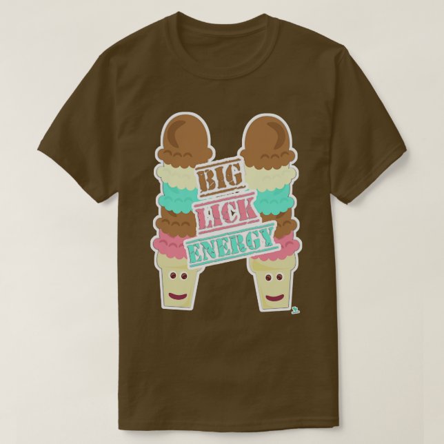 Big Lick Energy Ice Cream Cone Slogan T-Shirt (Design Front)