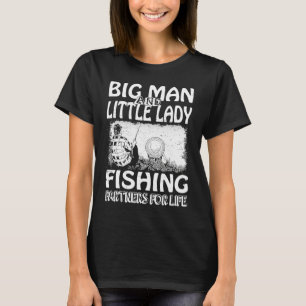 Big man and little lady fishing partners for life  T-Shirt