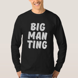 Big Man Ting London Roadman Stuff Londoner  1 T-Shirt