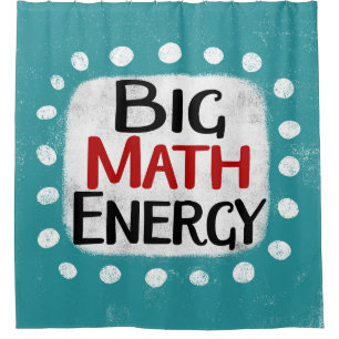 Big Math Energy Shower Curtain