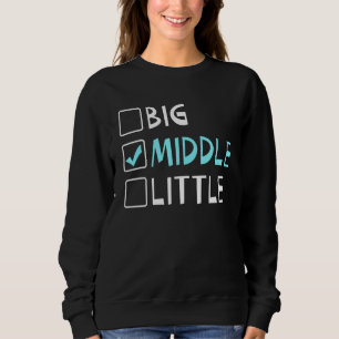 Big Middle Little Middle Brother Sweatshirt