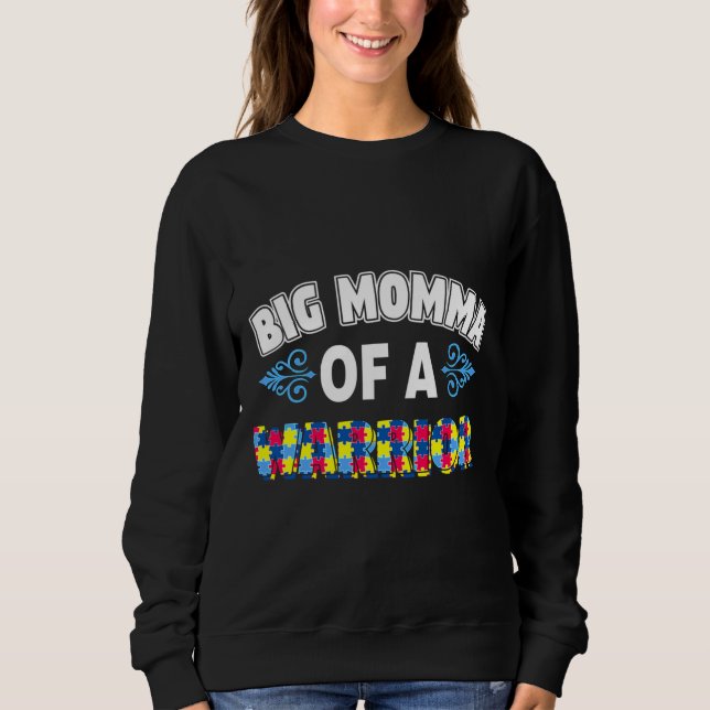 Big Momma Of A Warrior Autism Awareness Sweatshirt (Front)