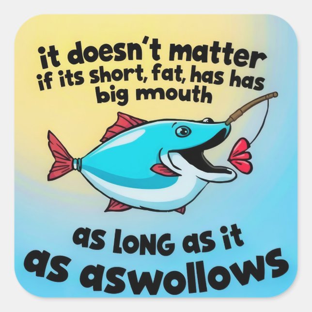 Big Mouth, Big Laughs, The Fun of Fishing Square Sticker (Front)