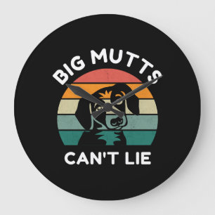 Big Mutts Can’t Lie - Funny Dog Design Large Clock