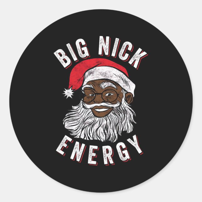 big nick energy african american santa black funny classic round sticker (Front)