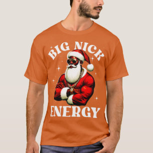 Big Nick Energy African American Santa Claus Chris T-Shirt
