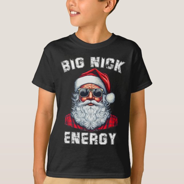 Big Nick Energy Fun Santa Christmas 4 T-Shirt (Front)