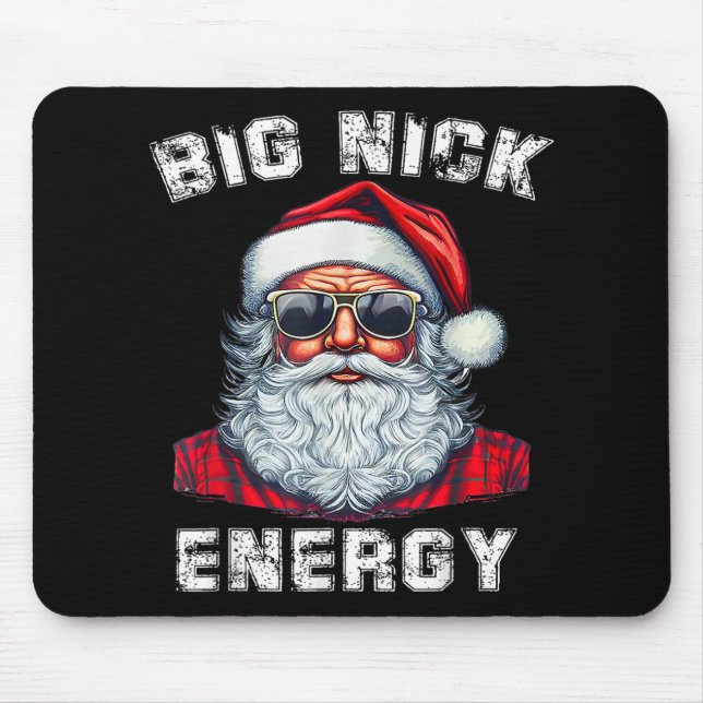 Big Nick Energy Funny Santa Christmas _1  Mouse Pad (Front)